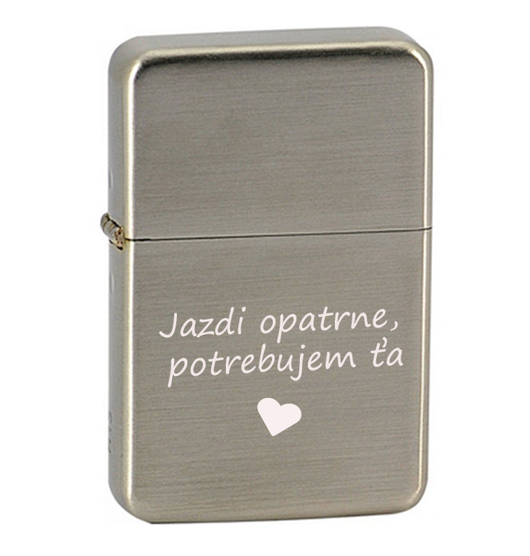 Benzínový zapaľovač ZAP043- Jazdi opatrne, potrebujem ťa