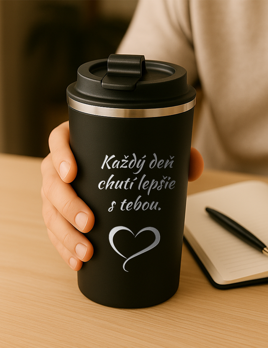 Nerezový termohrnček S012- Každý deň chutí lepšie s tebou